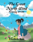 Image for Great North Wind: Seasons of Life