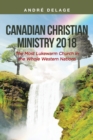 Image for Canadian Christian Ministry 2018 : The Most Lukewarm Church in the Whole Western Nations