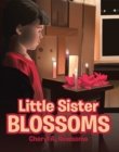 Image for Little Sister Blossoms