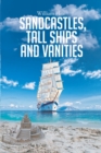 Image for Sandcastles, Tall Ships and Vanities