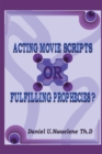 Image for Acting Movie Scripts or Fulfilling Prophecies?