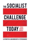 Image for The Socialist Challenge Today : Syriza, Corbyn, Sanders