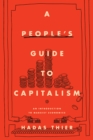 Image for A people&#39;s guide to capitalism  : an introduction to Marxist economics