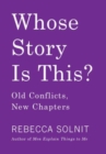 Image for Whose Story Is This? : Old Conflicts, New Chapters