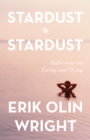 Image for Stardust to Stardust: Reflections on Living and Dying
