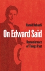 Image for On Edward Said  : remembrance of things past
