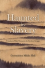 Image for Haunted by slavery  : a memoir of a southern white woman in the freedom struggle