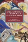 Image for Karl Kautsky on Democracy and Republicanism