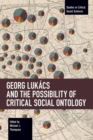 Image for Georg Lukcs and the Possibility of Critical Social Ontology
