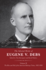 Image for Selected Works of Eugene V. Debs Volume II: The Rise and Fall of the American Railway Union, 1892-1896
