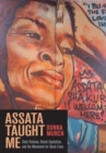 Image for Assata taught me  : state violence, racial capitalism, and the movement for black lives