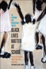 Image for Black Lives Matter at School: An Uprising for Educational Justice