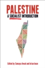 Image for Palestine: A Socialist Introduction
