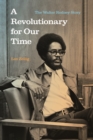 Image for A revolutionary for our time  : the Walter Rodney story