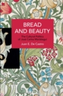 Image for Bread and beauty  : the cultural politics of Josâe Carlos Mariâategui