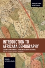 Image for Introduction to Africana demography  : lessons from founders E. Franklin Frazier, W.E.B. Du Bois, and the Atlanta School of Sociology