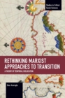 Image for Rethinking Marxist approaches to transition  : a theory of temporal dislocation