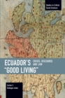 Image for Ecuador&#39;s &quot;good living&quot;  : crises, discourse and law