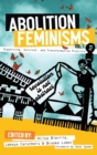 Image for Abolition feminismsVol. 1,: Organizing, survival, and transformative practice