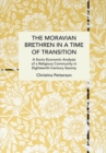 Image for The Moravian Brethren in a Time of Transition