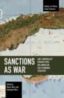 Image for Sanctions as war  : anti-imperialist perspectives on American geo-economic strategy