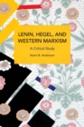 Image for Lenin, Hegel, and western Marxism  : a critical study