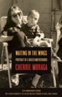 Image for Waiting in the Wings: Portrait of a Queer Motherhood
