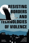 Image for Resisting borders and technologies of violence