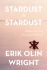 Image for Stardust to stardust  : reflections on living and dying