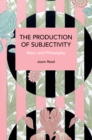 Image for The production of subjectivity  : Marx and philosophy