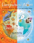 Image for The Everywhere Atom : A Journey Through the Carbon Cycle and Climate Change