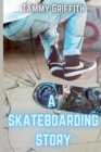 Image for A Skateboarding Story