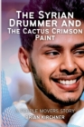 Image for The Syrian Drummer and the Cactus Crimson Paint
