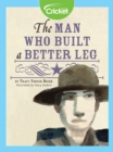 Image for Man Who Built a Better Leg