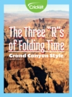 Image for Three R&#39;s of Folding Time Grand Canyon Style