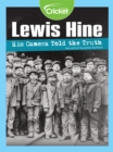 Image for Lewis Hine: His Camera Told the Truth