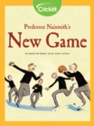 Image for Professor Naismith&#39;s New Game