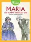Image for Maria: The Woman Who Sold Time