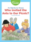 Image for Yo Wants to Know: Who Invited the Ants to Our Picnic?