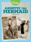 Image for Annette the Mermaid