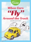 Image for When Cars Fly Around the Track