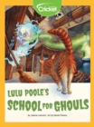 Image for Lulu Poole&#39;s School for Ghouls