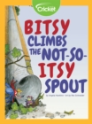 Image for Bitsy Climbs the Not-So-Itsy Spout