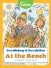 Image for Doodlebug &amp; Dandelion: At the Beach