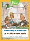 Image for Doodlebug &amp; Dandelion: A Halloween Tale