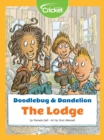 Image for Doodlebug &amp; Dandelion: The Lodge