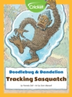 Image for Doodlebug &amp; Dandelion: Tracking Sasquatch
