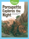 Image for Porcupette Explores the Night