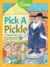 Image for Pick a Pickle: A Yiddish Folktale