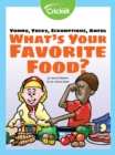 Image for Yummy, Yucky, Scrumptious, Awful: What&#39;s Your Favorite Food?